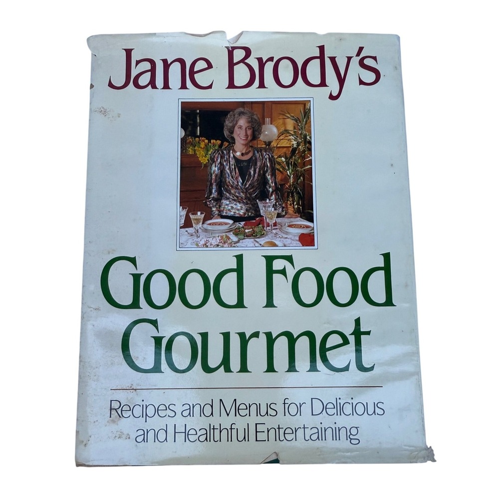 Jane Brody's Good Food Gourmet Hardcover Cookbook 1990 Recipes Menus